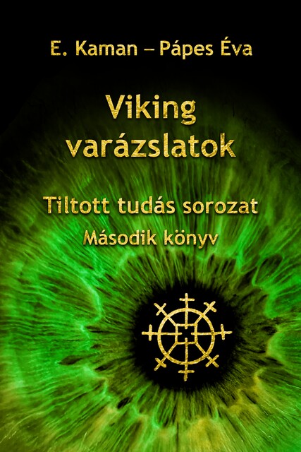 Viking varázslatok, E. Kaman, Éva Pápes