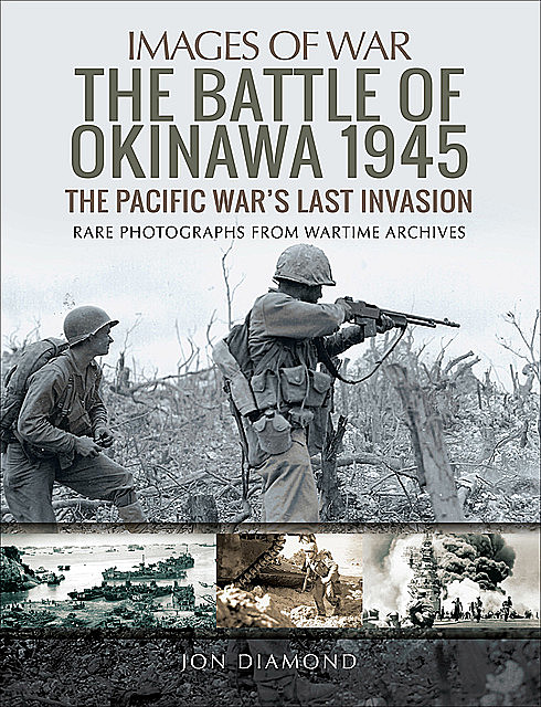 The Battle of Okinawa 1945, Jon Diamond