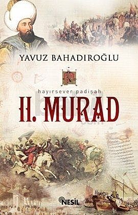 II. Murad, Yavuz Bahadıroğlu