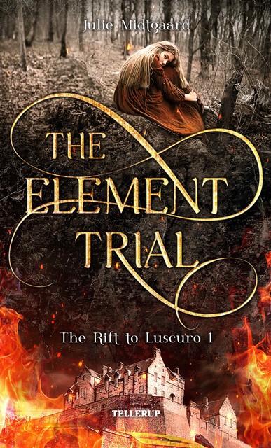 The Rift to Luscuro #1: The Element Trial, Julie Midtgaard
