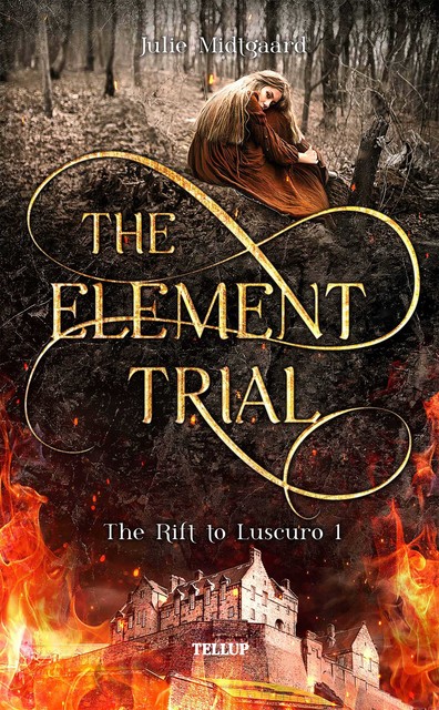 The Rift to Luscuro #1: The Element Trial, Julie Midtgaard