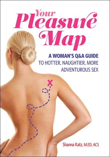 Pleasure Map, Shanna Katz