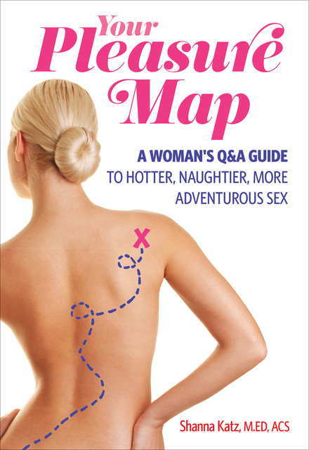 Pleasure Map, Shanna Katz