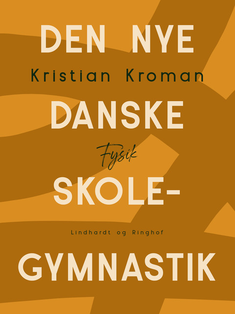 Den nye danske skolegymnastik, Kristian Kroman
