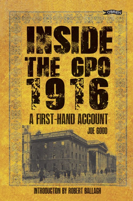 Inside the GPO 1916, Joe Good