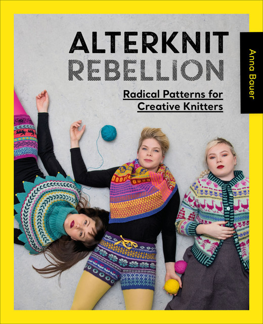 Alterknit Rebellion, Anna Bauer