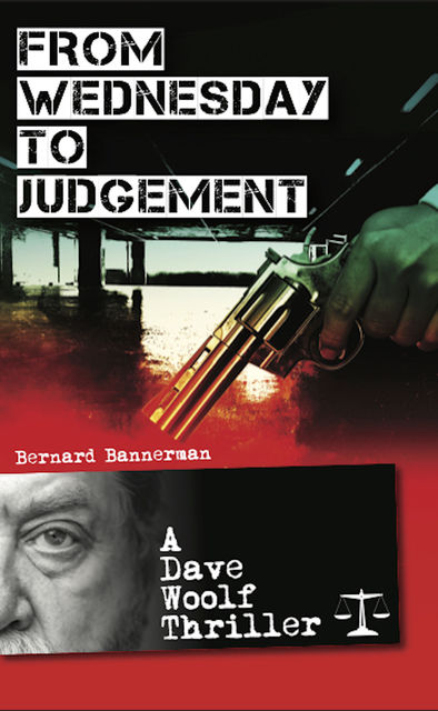 From Wednesday to Judgement, Bernard Bannerman