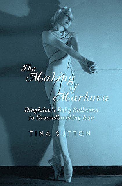 The Making of Markova, Tina Sutton