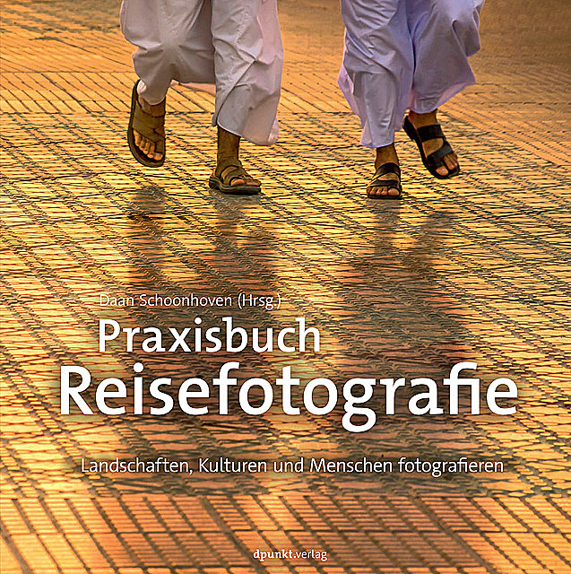 Praxisbuch Reisefotografie, Daan Schoonhoven