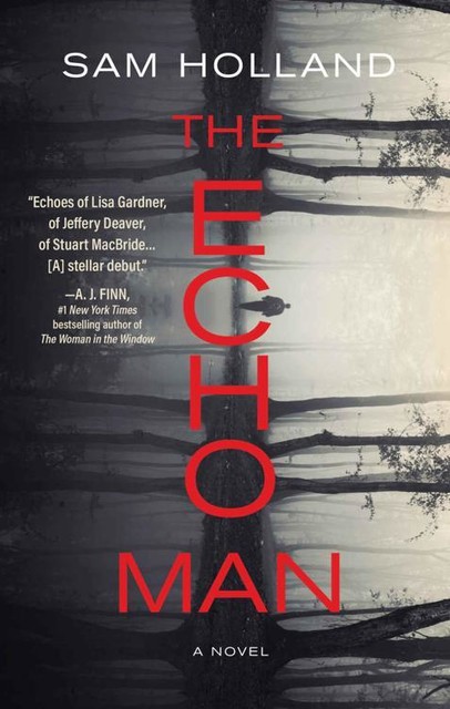 The Echo Man, Sam Holland