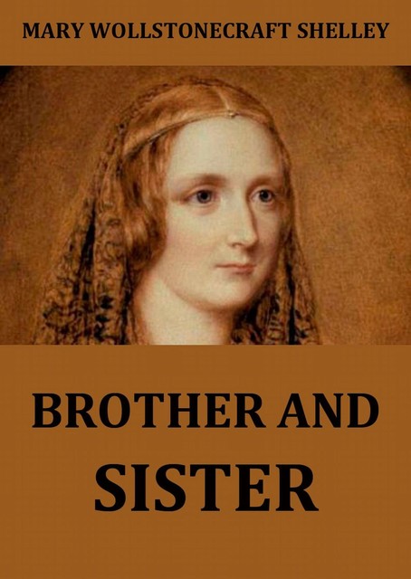 Brother And Sister, Mary Shelley