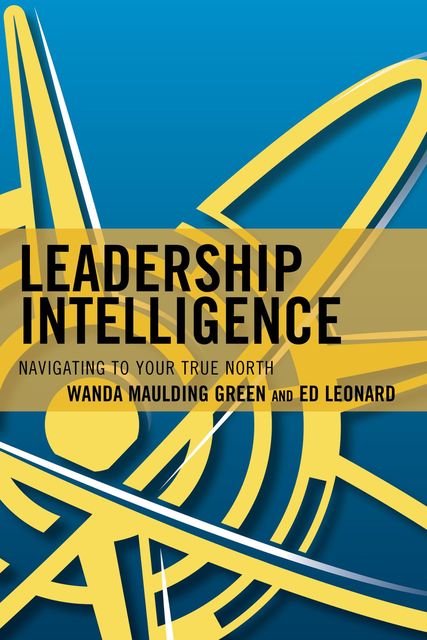 Leadership Intelligence, Ed Leonard, Wanda S. Maulding Green