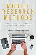 Mobile Research Methods: Opportunities and challenges of mobile research methodologies, Daniele Toninelli, Pablo de Pedraza, Robert Pinter