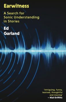 Earwitness, Ed Garland