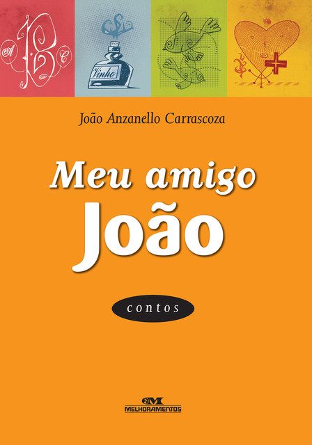 Meu Amigo João, João Anzanello Carrascoza