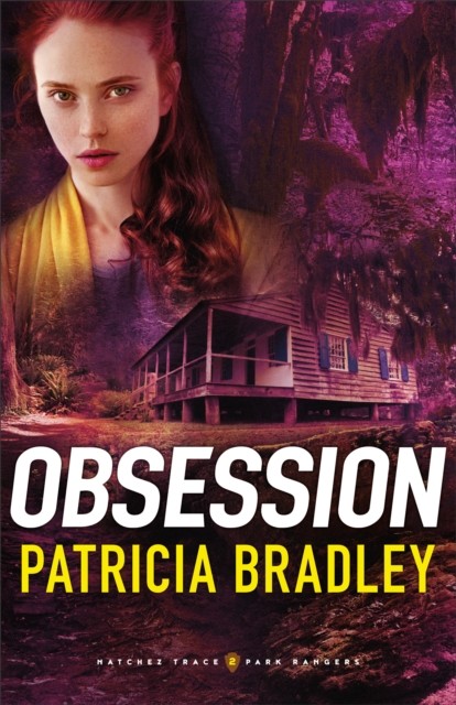 Obsession (Natchez Trace Park Rangers Book #2), Patricia Bradley
