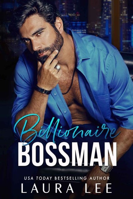 Billionaire Bossman : An Enemies-to-Lovers Office Romance (Bedding the Billionaire), Laura Lee
