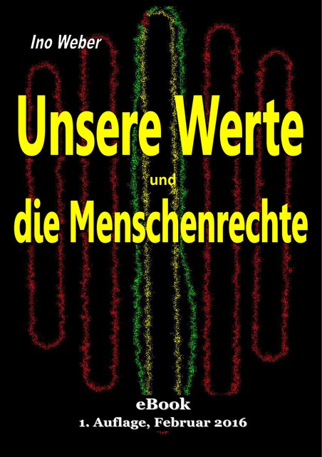 Unsere Werte und die Menschenrechte, Ino Weber