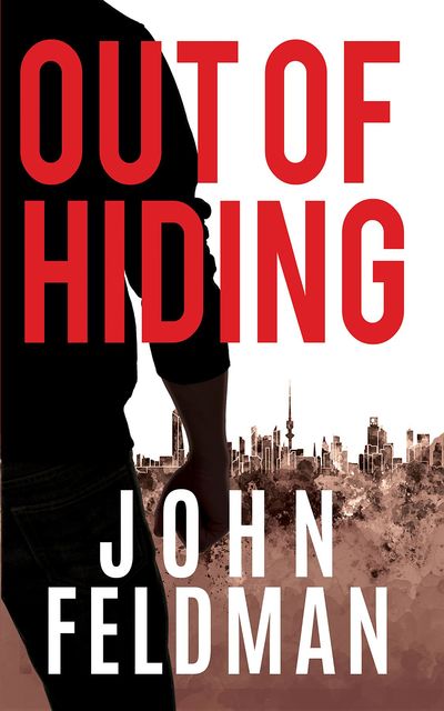Out of Hiding, John Feldman