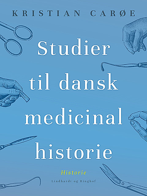 Studier til dansk medicinalhistorie, Kristian Carøe