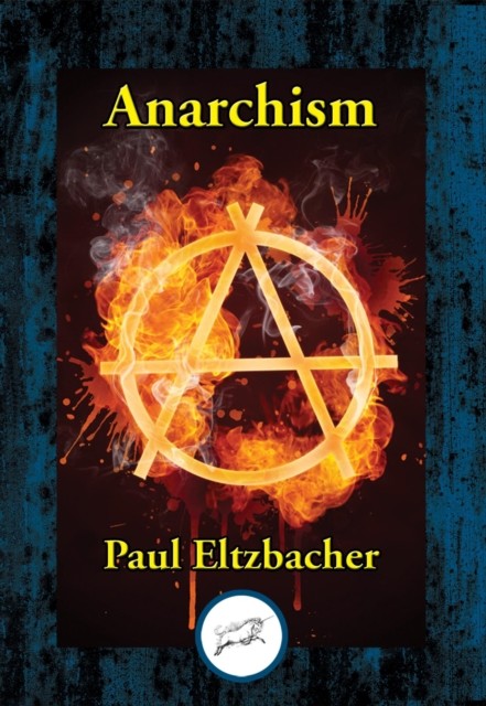 The Great Anarchists, Paul Eltzbacher