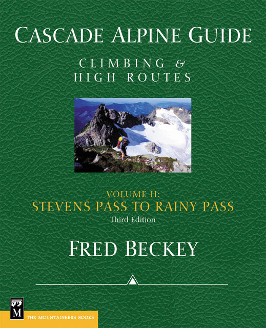 Cascade Alpine Guide Volume 2, Fred Beckey