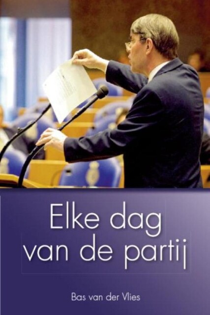 Elke dag van de partij, Bas van der Vlies