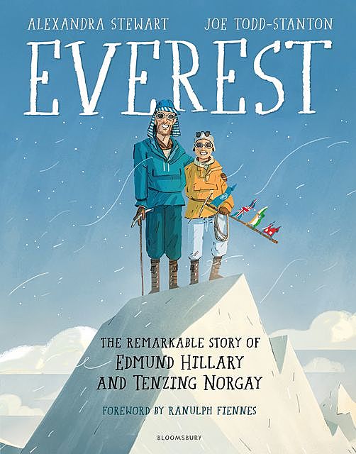 Everest: The Remarkable Story of Edmund Hillary and Tenzing Norgay, Alexandra Stewart