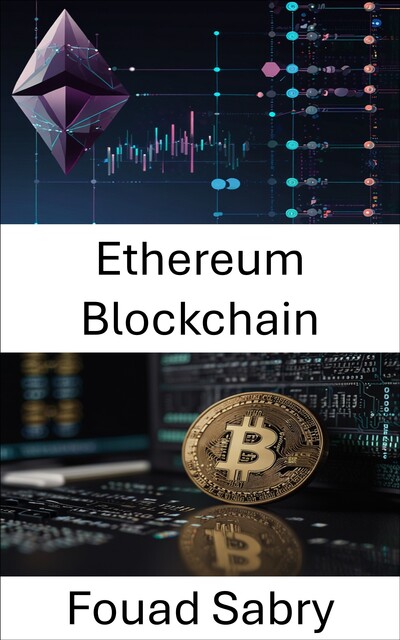Ethereum Blockchain, Fouad Sabry
