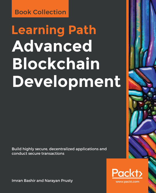 Advanced Blockchain Development, Narayan Prusty, Imran Bashir
