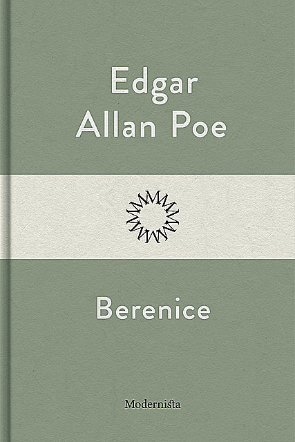 Berenice, Edgar Allan Poe