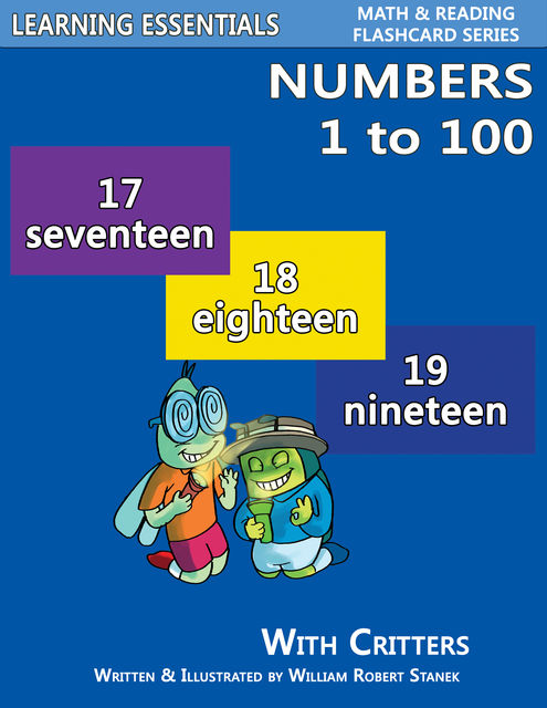 Numbers to 100: Number Flash Cards with Critters, William Robert Stanek