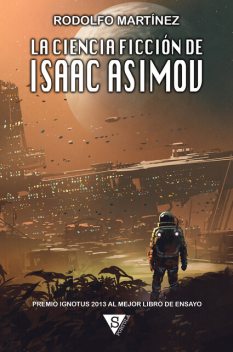 La ciencia ficción de Isaac Asimov, Rodolfo Martínez