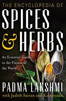 Encyclopedia of Herbs and Spices, Padma Lakshmi