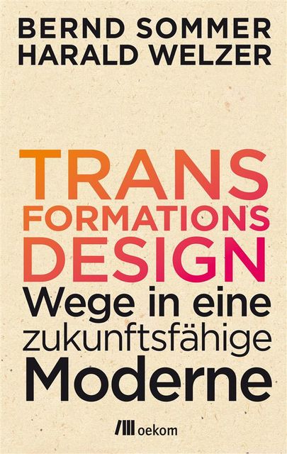 Transformationsdesign, Harald Welzer, Bernd Sommer
