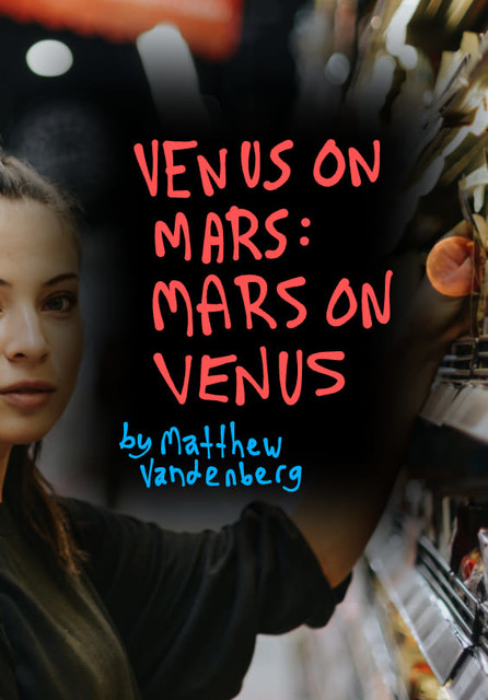 Venus On Mars, Matthew Vandenberg