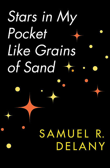 Stars in My Pocket Like Grains of Sand, Samuel Delany