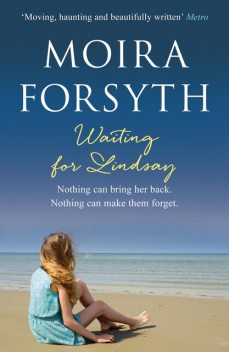 Waiting for Lindsay, Moira Forsyth