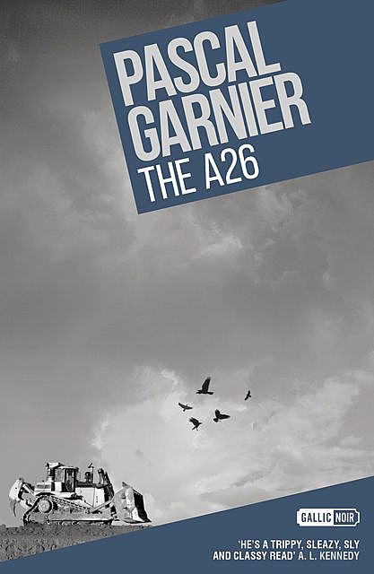 The A26, Pascal Garnier