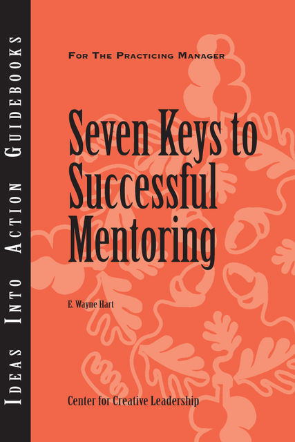 Seven Keys to Successful Mentoring, Wayne Hart