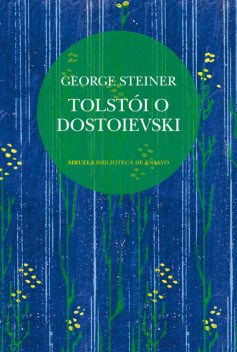 Tolstói o Dostoievski, George Steiner