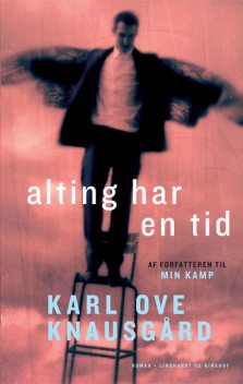 Alting har en tid, Karl Ove Knausgård
