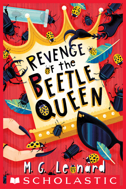 Revenge of the Beetle Queen, M.G. Leonard