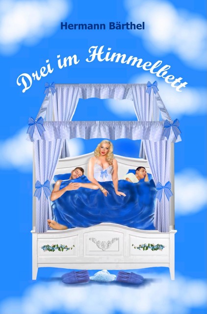 Drei im Himmelbett, Hermann Bärthel