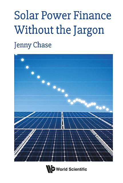 Solar Power Finance Without the Jargon, Jenny Chase
