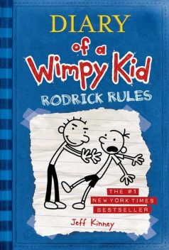 2. Diary of a Wimpy Kid – Rodrick Rules, Book 2, Jeff Kinney