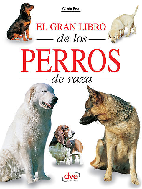 El gran libro de los perros de raza, Valeria Rossi