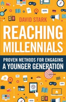 Reaching Millennials, David Stark