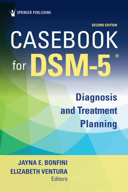 Casebook for DSM5, Second Edition, LPC, Mac, NCC, Elizabeth Ventura, Jayna E. Bonfini