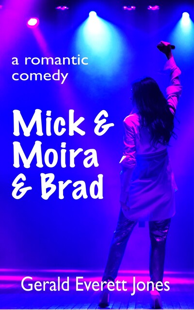Mick & Moira & Brad, Gerald Everett Jones